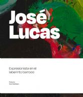 Cultura publica el cat�logo de la exposici�n 'Expresionista en el laberinto barroco' con la que la Comunidad Aut�noma homenajea a Jos� Lucas