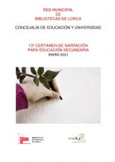 El Ayuntamiento de Lorca convoca el 13 Certamen de Narracin para Educacin Secundaria Premio ngeles Pascual, organizado por la Red Municipal de Bibliotecas
