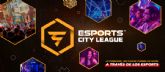 Valencia acogerá el primer evento presencial de Esports City League