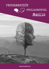 El Ayuntamiento de Bullas promueve el ciclo 'Bullas Mental' con charlas con psicólogos, talleres de Mindfulness, cinefórum y podcasts sobre salud mental