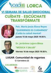 'La Semana de la Salud Emocional', organizada por Voades en colaboracin con el Ayuntamiento de Lorca, alcanza su VI edicin
