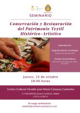 Lorca refuerza su apuesta por la conservaci�n del patrimonio textil con un seminario junto con la Real F�brica de Tapices