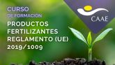 CAAE lanza la tercera edicin del curso de formacin sobre los fertilizantes UE