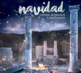 Cartagena Puerto de Culturas celebra la Navidad con dioses romanos y artesania
