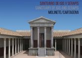 El miércoles se presenta el libro ´El santuario de Isis y Serapis. Molinete/Cartagena´ en las nuevas instalaciones del Museo del Foro