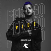 Cesar AC arrasa con 'Pide Perreo' su nuevo single ya disponible en todas las plataformas digitales