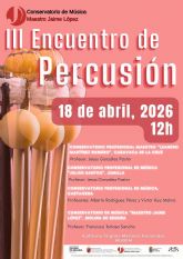 El Conservatorio de Música Maestro Jaime López de Molina de Segura organiza el III Encuentro de Percusión el sábado 18 de abril