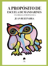 A prop�sito de Escuela de Mandarines. Una mirada antropol�gica, de Juan Ruiz Parra