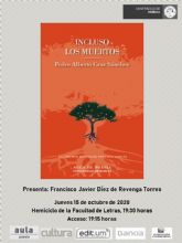 La UMU presenta el poemario 'Incluso los muertos' de Pedro Alberto Cruz, ganador del premio Dionisia Garca