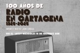 Una charla analizará este miércoles un siglo de radio en Cartagena