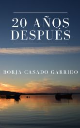 Borja Casado edita 20 ANOS DESPUÉS, una obra con poemas de las dos últimas décadas