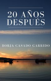 Borja Casado edita 20 ANOS DESPUS, una obra con poemas de las dos ltimas dcadas