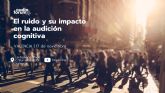 El ruido y su impacto en la audici�n cognitiva