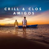 Crill & Clos presentan su primer sencillo oficial 'Amigos'