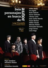 Producciones Faraute presenta el espectáculo SEIS PERSONAJES EN BUSCA DE AUTOR el sábado 17 de enero en el Teatro Villa de Molina
