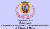 75 Aniversario Colegio Of. Agentes Propiedad Inmobiliaria Regin de Murcia