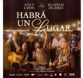 Una y Carne presenta 'Habr� un lugar' su �ltimo single en colaboraci�n con 'El Canijo de Jerez'