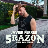 Lanzamiento de '5Razon' de Javier Ferrer x DJ Conds