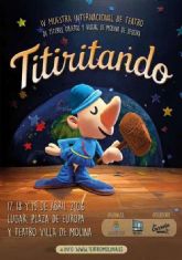 La cuarta edici�n de la Muestra Internacional de Teatro de T�teres, Objetos y Visual TITIRITANDO 2026 se celebra en Molina de Segura del 17 al 19 de abril