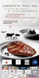 Lorca se convierte en capital de la ganadera y la hostelera de la mano de las Jornadas 'Ganadera murciana: el arte de nutrir el futuro gastronmico'