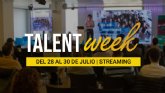 Llega la Talent Week: un evento único con los mejores expertos en Business, IT, Marketing y Gestión de proyectos