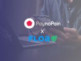 PaynoPain incluye FLOA para que los espa&ntilde;oles puedan fraccionar los pagos de sus compras