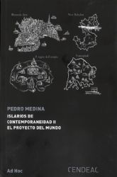 El Cendeac presenta el libro 'Islarios de contemporaneidad II. El proyecto del mundo', de Pedro Medina