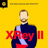 Spotify presenta en exclusiva XRey II, el p�dcast sobre la historia de Felipe VI