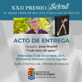 La entrega del XXII Premio Setenil a Juan Montiel por su obra Cada lunes de aguas tendr� lugar el mi�rcoles 17 de diciembre en la Biblioteca Salvador Garc�a Aguilar de Molina de Segura