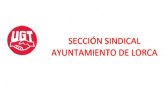 La sección sindical de UGT insta a CC.OO. a que cese a su Secretario de la Sección Sindical en el Ayuntamiento de Lorca