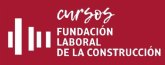 Nuevos cursos de la Fundaci�n Laboral de la Construcci�n para 2023