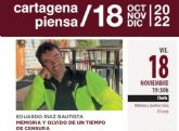Eduardo Ruiz Bautista, historiador experto en libertad de expresi�n y publicaci�n en el siglo XX, en Cartagena Piensa