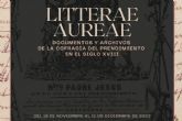 Inauguracin de la exposicin 'Litterae Aureae' Documentos y archivos de la Cofrada del Prendimiento en el siglo XVIII