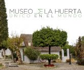 Alcantarilla presenta en Fitur el Museo de la Huerta tras la remodelacin integral del espacio expositivo