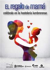 El Ayuntamiento de Puerto Lumbreras lanza una nueva campaña de promocin del comercio y la hostelera local con motivo del Da de la Madre
