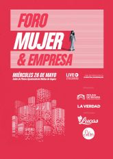 El Ayuntamiento de Molina de Segura y La Verdad de Murcia organizan el Foro Mujer & Empresa el mircoles 26 de mayo