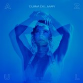 DUINA DEL MAR presenta AZUL, su primer trabajo discogrfico que canta a los caminos del amor