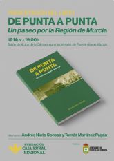 Nueva presentacin del libro 'De punta a punta' en Fuente lamo, un recorrido por el pasado y el presente de la Regin de Murcia