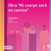 Murcia se suma este sábado a la celebración del Día Internacional del Migrante con la representación de la obra 'Mi cuerpo será camino'