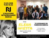La II edicin de Networkeando Murcia llega Fundesem, de la mano de Elena Iniesta