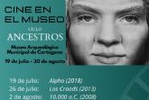 Arranca el ciclo de Cine de Verano en el Museo Arqueolgico municipal con la pelcula Alpha