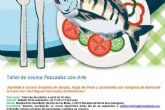 La llampuga protagonista del taller de cocina Pescados con Arte en septiembre