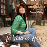 Fanny N�nez, La Mirandina: Renacer, resiliencia y la sabidur�a de 'La vida es hoy'