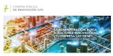 La Comunidad publica una gu�a estrat�gica para impulsar la compra p�blica de innovaci�n en el tejido empresarial