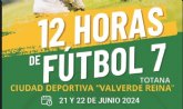 Las 12 Horas de Ftbol-7 tendr lugar los prximos das 21 y 22 de junio en la Ciudad Deportiva