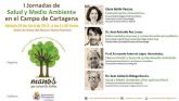 Unas jornadas hablaran sobre salud y medio ambiente en el Campo de Cartagena el proximo 29 de abril