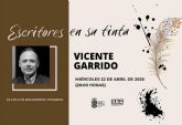 Vicente Garrido protagoniza el Ciclo Escritores en su tinta 2026 de Molina de Segura el mi�rcoles 22 de abril