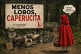 'Menos lobos, Caperucita'