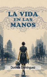 La editorial Tirano Banderas presenta La vida en las manos de Dorinda Dom�nguez