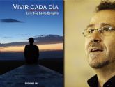Aplazada la presentación de ´Vivir cada día´ de Luis Díaz-Cacho, en Lorca